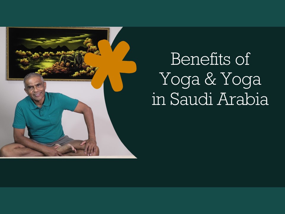 Narendra of Sanatana Yoga Academy explains Benefits of Yoga & Yoga in Saudi Arabia